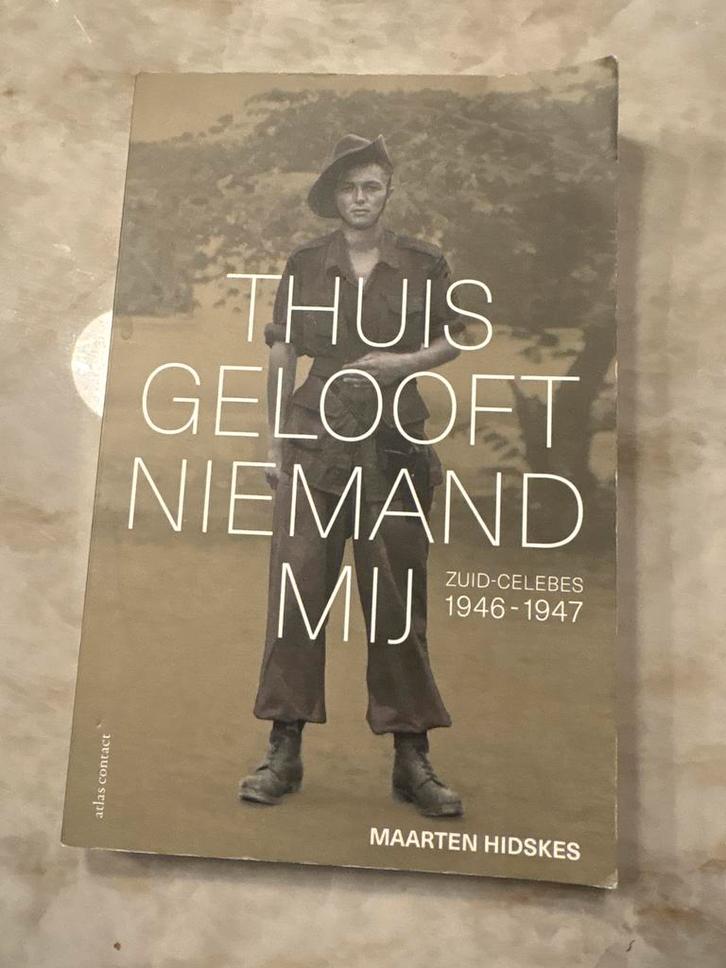 Maarten Hidskes - Thuis gelooft niemand mij, Boeken, Geschiedenis | Vaderland, Zo goed als nieuw, Ophalen of Verzenden