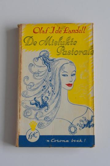 De Mislukte Pastorale - Olaf J. de Landell historische roman beschikbaar voor biedingen