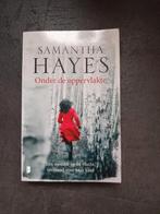 Onder de oppervlakte van Samantha Hayes, Ophalen of Verzenden, Gelezen, Samantha Hayes