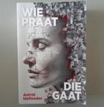 Wie Praat Die Gaat - Astrid Holleeder, Verzenden, Zo goed als nieuw, Overige