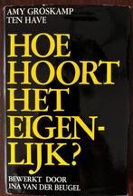 Hoe hoort het eigenlijk? Amy Groskamp ten Have., Ophalen of Verzenden, Gelezen, Zwangerschap en Bevalling
