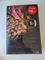 Clare Brown - Meegenomen, Ophalen of Verzenden, Zo goed als nieuw, Nederland