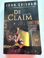 De Claim - John Grisham - Thriller, Ophalen of Verzenden, Gelezen, Nederland