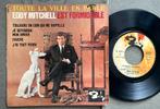 Eddy Mitchell - Toute la ville en parle 7” EP France 1964, Ophalen of Verzenden, Gebruikt, EP