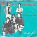 the scandals - roses are red ( 1974/ nlpop), Cd's en Dvd's, Vinyl Singles, 7 inch, Single, Ophalen of Verzenden, Zo goed als nieuw