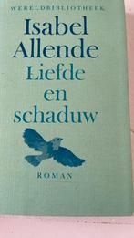 Isabel Allende - Liefde en schaduw, Ophalen of Verzenden, Zo goed als nieuw, Isabel Allende