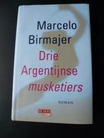 Drie Argentijnse musketiers - Marcelo Birmajer, Ophalen of Verzenden, Zo goed als nieuw, Marcelo Birmajer