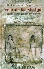 Voor de Laatste tijd Marinus van den Berg HC, Boeken, Ophalen of Verzenden, Zo goed als nieuw