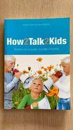 How2talk2kids - broers en zussen zonder rivaliteit, Boeken, Zwangerschap en Bevalling, Ophalen of Verzenden, E. Mazlish; Adele Faber