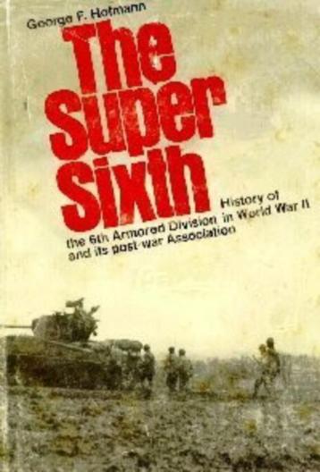 The Super Sixth: History of the 6th Armored Division in WWII beschikbaar voor biedingen