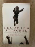 Becoming attached - Robert Karen, Ophalen of Verzenden, Zo goed als nieuw
