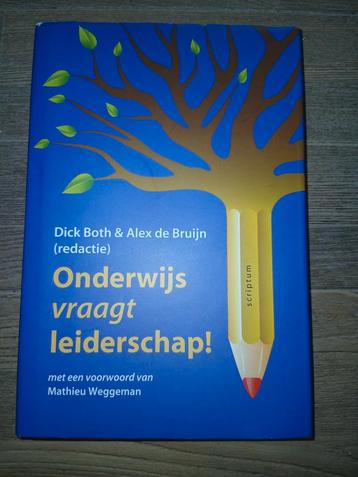 Onderwijs vraagt leiderschap, Dick Both & Alex de Bruijn beschikbaar voor biedingen