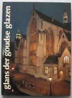 Glans der goudse glazen conservering 1981-1989, raamkunst, Ophalen of Verzenden, Gelezen