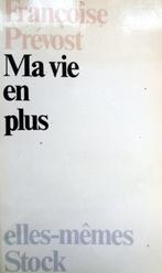 Françoise Prévost - Ma vie en plus (FRANSTALIG), Boeken, Taal | Frans, Gelezen, Fictie, Ophalen of Verzenden