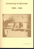 Armenzorg te Sprundel 1806-1930, Boeken, Geschiedenis | Stad en Regio, Verzenden, 20e eeuw of later, Zo goed als nieuw