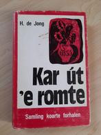 KAR UT E ROMTE H de Jong friestalig   Koarte forhalen, Ophalen of Verzenden, Gelezen