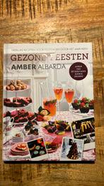 Amber Albarda - Gezond feesten, Boeken, Kookboeken, Amber Albarda, Gelezen, Ophalen of Verzenden