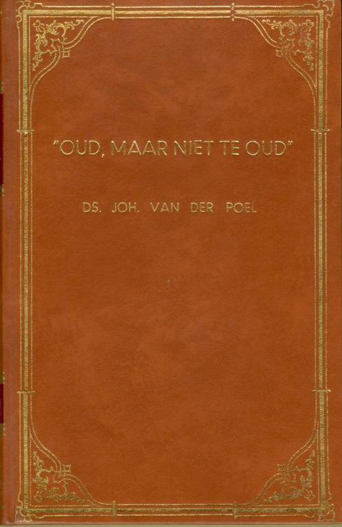 Poel ds. Joh. v.d. Oud, maar niet te oud, Boeken, Godsdienst en Theologie, Gelezen, Christendom | Protestants, Verzenden