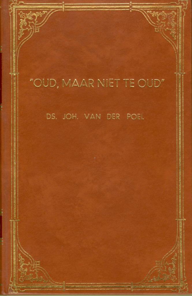 Poel ds. Joh. v.d. Oud, maar niet te oud, Boeken, Godsdienst en Theologie, Gelezen, Christendom | Protestants, Verzenden