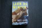 Het LIED van EUROPA... Leon de Winter.. (2022), Boeken, Ophalen of Verzenden, Zo goed als nieuw, Nederland