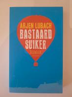 Bastaardsuiker - Arjen Lubach - Roman, Ophalen of Verzenden, Zo goed als nieuw, Arjen Lubach, Nederland