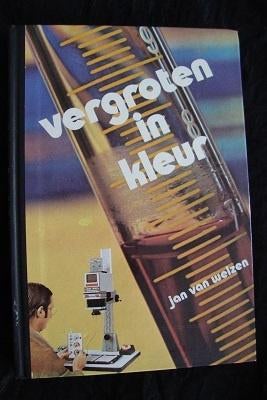 VERGROTEN IN KLEUR door Jan van Welzen, Boeken, Hobby en Vrije tijd, Ophalen of Verzenden, Gelezen, Overige onderwerpen