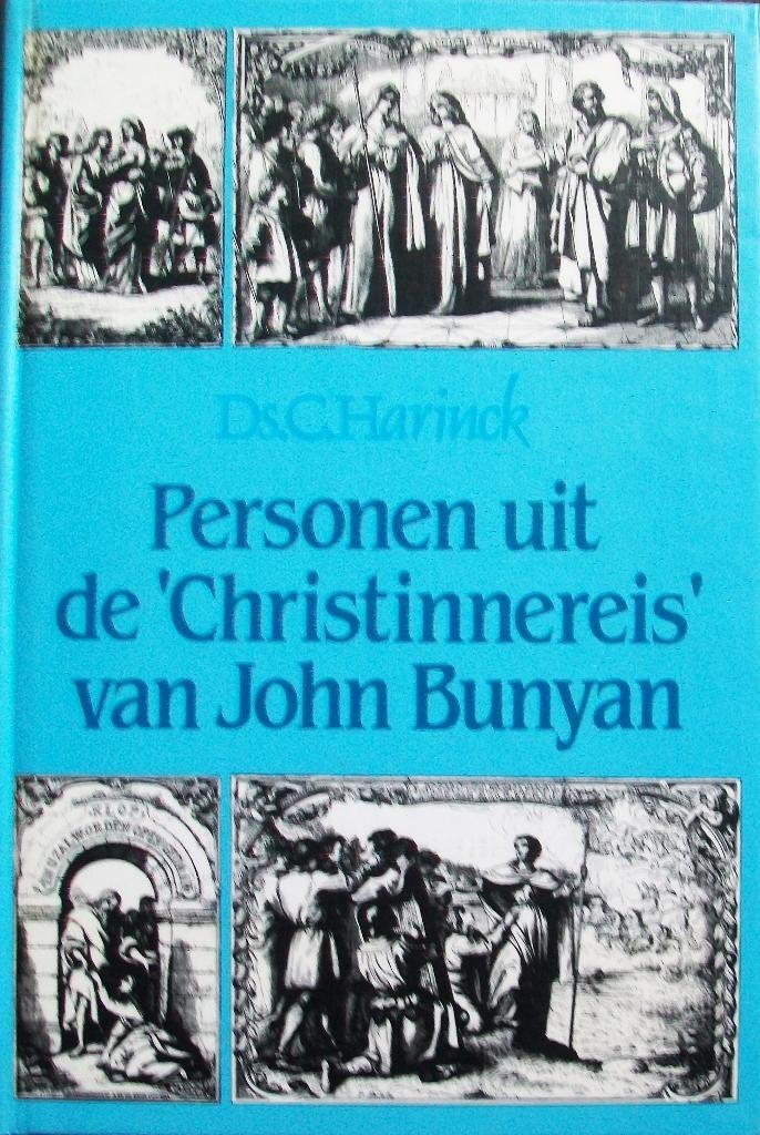 ds C. Harinck - Personen uit de 'Christinnereis' John Bunyan, Boeken, Ophalen of Verzenden, Gelezen, Christendom | Protestants