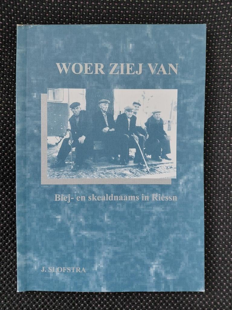 Woer Ziej Van - Biej- en Skealdnaams in Riessn rijssen, Ophalen of Verzenden, Gelezen, J. Slofstra, Overijssel