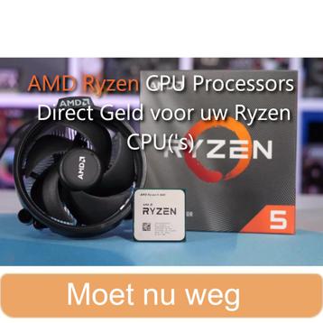 GEZOCHT: Verkoop ons uw Ryzen Processors! beschikbaar voor biedingen