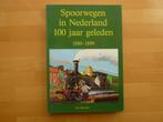 Spoorwegen in Nederland 100 jaar geleden 1880 - 1899, Ophalen of Verzenden, Zo goed als nieuw
