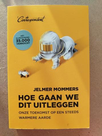 Jelmer Mommers - Hoe gaan wij dit uitleggen  beschikbaar voor biedingen