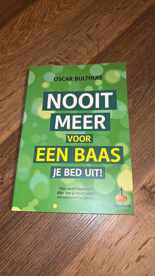 Oscar Bulthuis - Nooit meer voor een baas je bed uit!, Boeken, Wetenschap, Zo goed als nieuw, Ophalen of Verzenden
