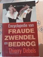 Encyclopedie van Fraude, Zwendel en Bedrog - Thierry Debels, Boeken, Encyclopedieën, Gelezen, Ophalen of Verzenden, Los deel, Algemeen