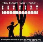 The Heart You Break - Country Tear Jerkers, Ophalen of Verzenden