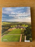 THE FUTURE OF ESTATE LANDSCAPES IN EUROPE, Ophalen of Verzenden, Zo goed als nieuw, Architecten