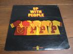 Up with people lp, Ophalen of Verzenden, Zo goed als nieuw, 12 inch, Poprock