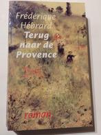 Terug naar de Provence / F. Hebrard ISBN 9029520760, Ophalen, Zo goed als nieuw, F. Hebrard, Europa overig