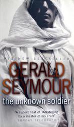 Gerald Seymour - The Unknown Soldier (ENGELSTALIG), Fictie, Ophalen of Verzenden, Zo goed als nieuw