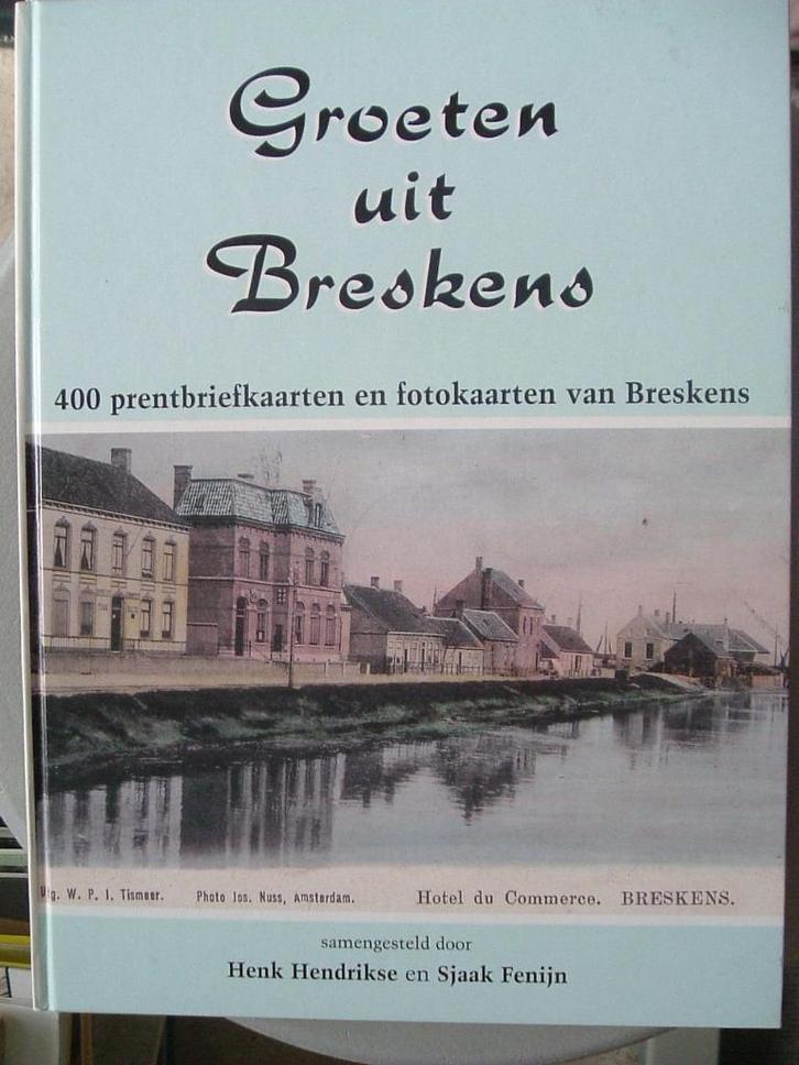 Groeten uit Breskens. 400 prentbriefkaarten en fotokaarten., Boeken, Geschiedenis | Stad en Regio, Zo goed als nieuw, Ophalen of Verzenden