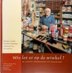 Wie let er op de winkel De laatste toonbanken van Nederland, Verzenden, 20e eeuw of later, Zo goed als nieuw