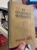 De Geschonden Neutraliteit - Günter Lohse (1944) propaganda, Boeken, Günter Lohse, Ophalen of Verzenden, Overige onderwerpen, Tweede Wereldoorlog