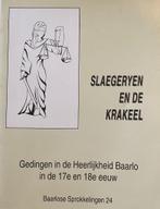 Slageryen en de krakeel. Gedingen in de Heerlijkheid Baarlo, Gelezen, Ophalen of Verzenden, 17e en 18e eeuw, Miep Heines