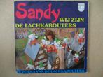 s0531 sandy - wij zijn de lachkabouters, Ophalen, Gebruikt, Overige genres, 7 inch