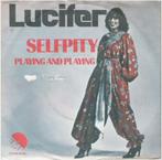 LUCIFER: "Selfpity" - Nederpoptopper!, 7 inch, Single, Ophalen of Verzenden, Zo goed als nieuw