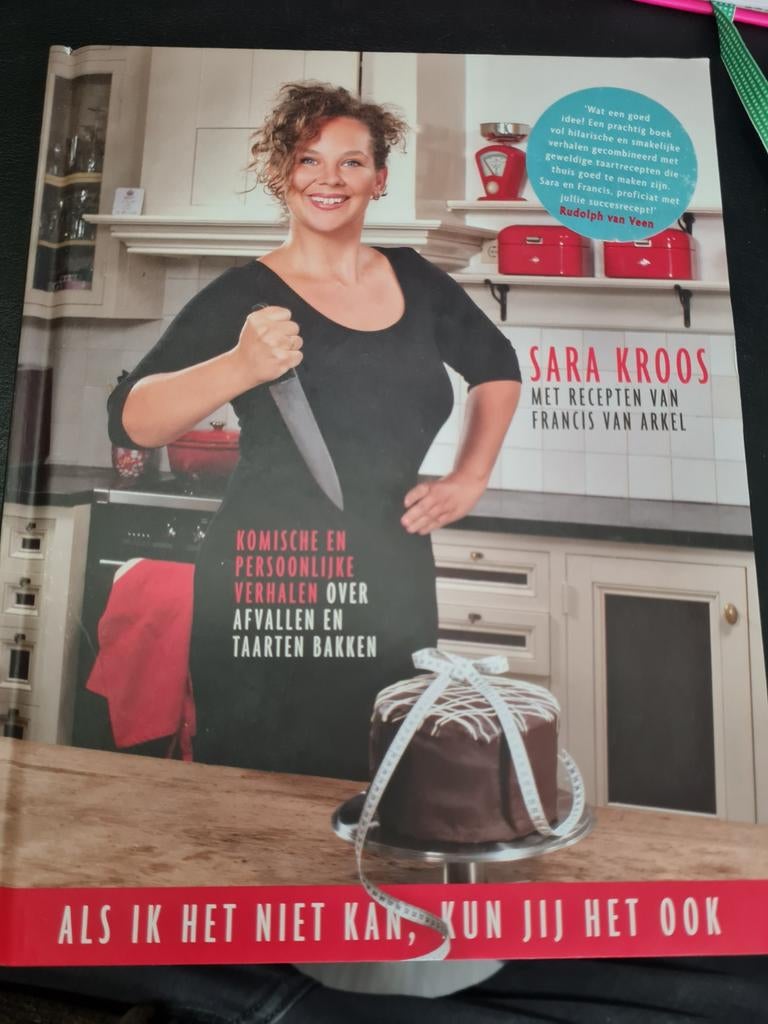 Sara Kroos - Als ik het niet kan, kun jij het ook!, Boeken, Ophalen of Verzenden, Zo goed als nieuw, Sara Kroos; Francis van Arkel