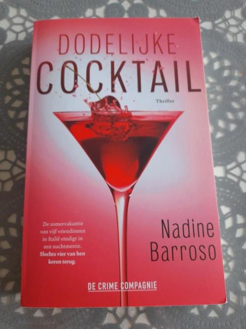 boek nadine barroso - dodelijke cocktail -de crime compagnie, Boeken, Thrillers, Gelezen, Nederland, Ophalen of Verzenden