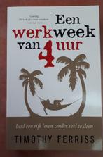 Een werkweek van 4 uur van Timothy Ferriss, Ophalen of Verzenden, Nieuw, Timothy Ferriss