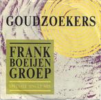 Frank Boeijen Groep - Goudzoekers uit 1987, Gebruikt, 7 inch, Single, Ophalen of Verzenden