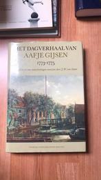 Het dagverhaal van Aafje Gijsen 1773- 1775, Boeken, Geschiedenis | Stad en Regio, Ophalen of Verzenden