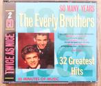 Everly Brothers Dubbel CD So Many Years ( 32 Greatest Hits ), Ophalen of Verzenden, 2000 tot heden, Zo goed als nieuw